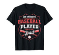 Baseball Father My Favorite Baseball T-Shirt - Unique Graphic Unisex - T-Shirt, Sweatshirt, Hoodie