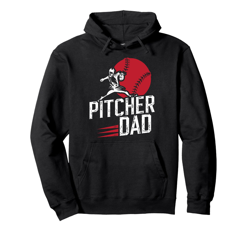 Baseball Pitcher Dad Baseball Pitcher Hoodie - Novelty Apparel Unisex - T-Shirt, Sweatshirt, Hoodie