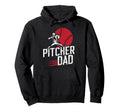 Baseball Pitcher Dad Baseball Pitcher Hoodie - Novelty Apparel Unisex - T-Shirt, Sweatshirt, Hoodie