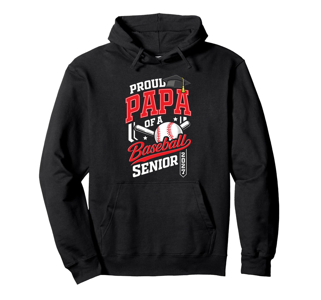 Proud Papa Baseball Senior Class 2027 Hoodie - Trendy Graphic Unisex - T-Shirt, Sweatshirt, Hoodie