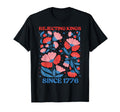 Rejecting Kings Since 1776 Boho Floral T-Shirt - Fun Novelty Design Unisex - T-Shirt, Sweatshirt, Hoodie