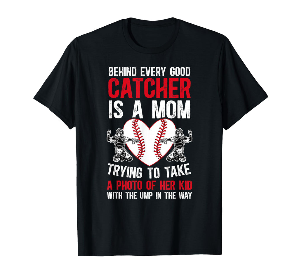 Baseball Catcher Mom Proud Mama T-Shirt - Casual Everyday Wear Men Women - T-Shirt, Sweatshirt, Hoodie