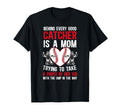 Baseball Catcher Mom Proud Mama T-Shirt - Casual Everyday Wear Men Women - T-Shirt, Sweatshirt, Hoodie