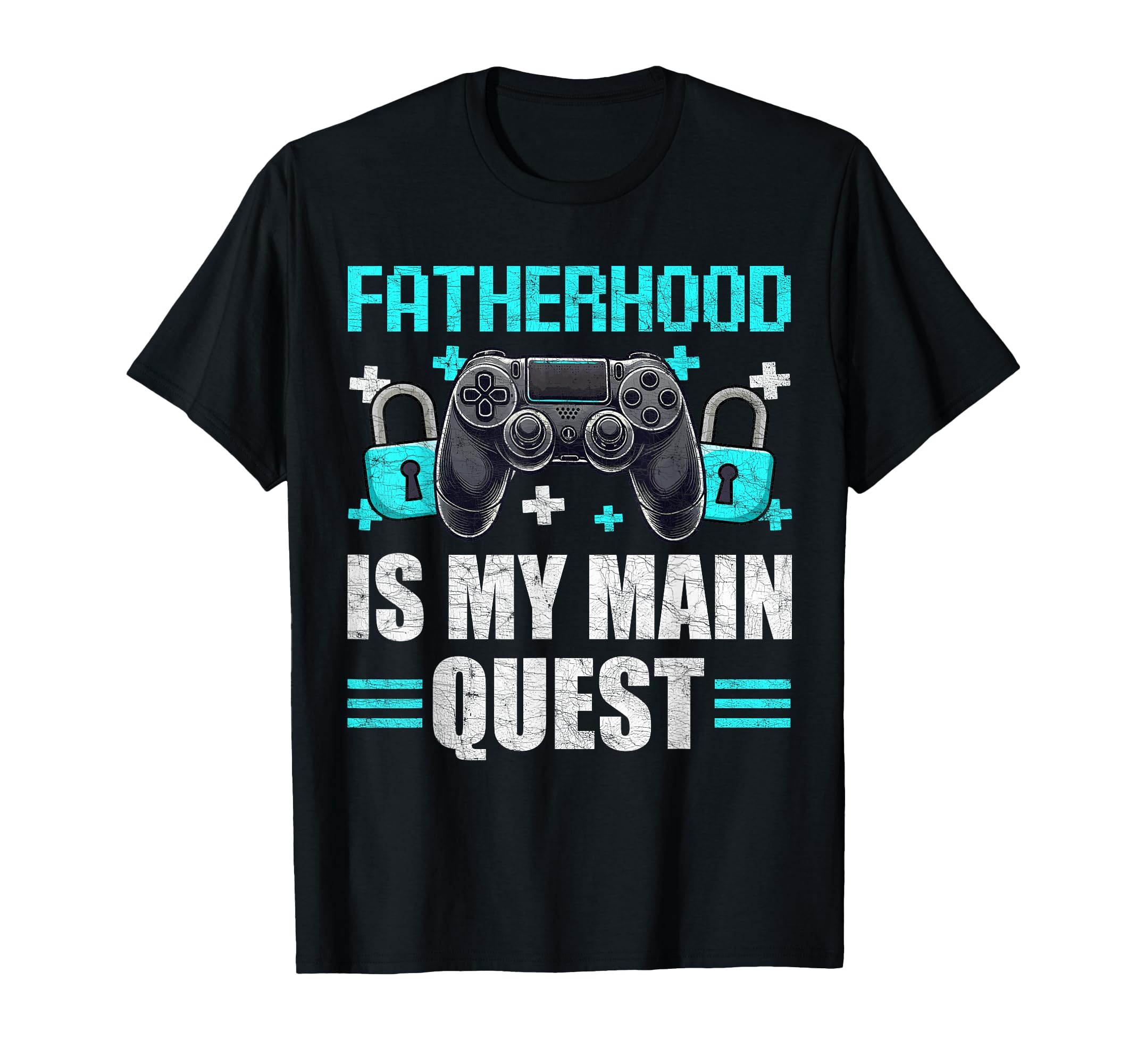 Gamer Dad Fathers Day Fatherhood Is My T-Shirt - Graphic Print Men Women - T-Shirt, Sweatshirt, Hoodie
