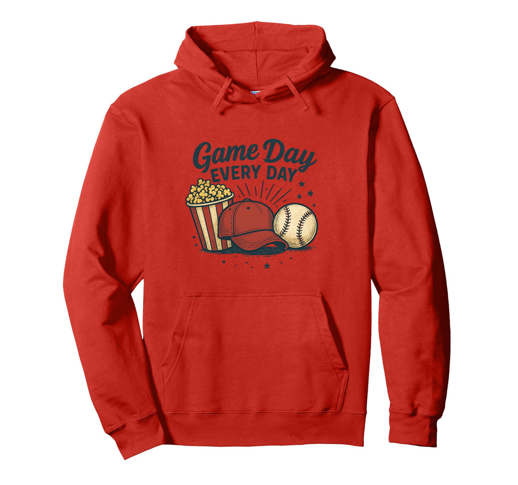 Baseball Game Day Every Day Hoodie - Fun Novelty Design for Adults - T-Shirt, Sweatshirt, Hoodie