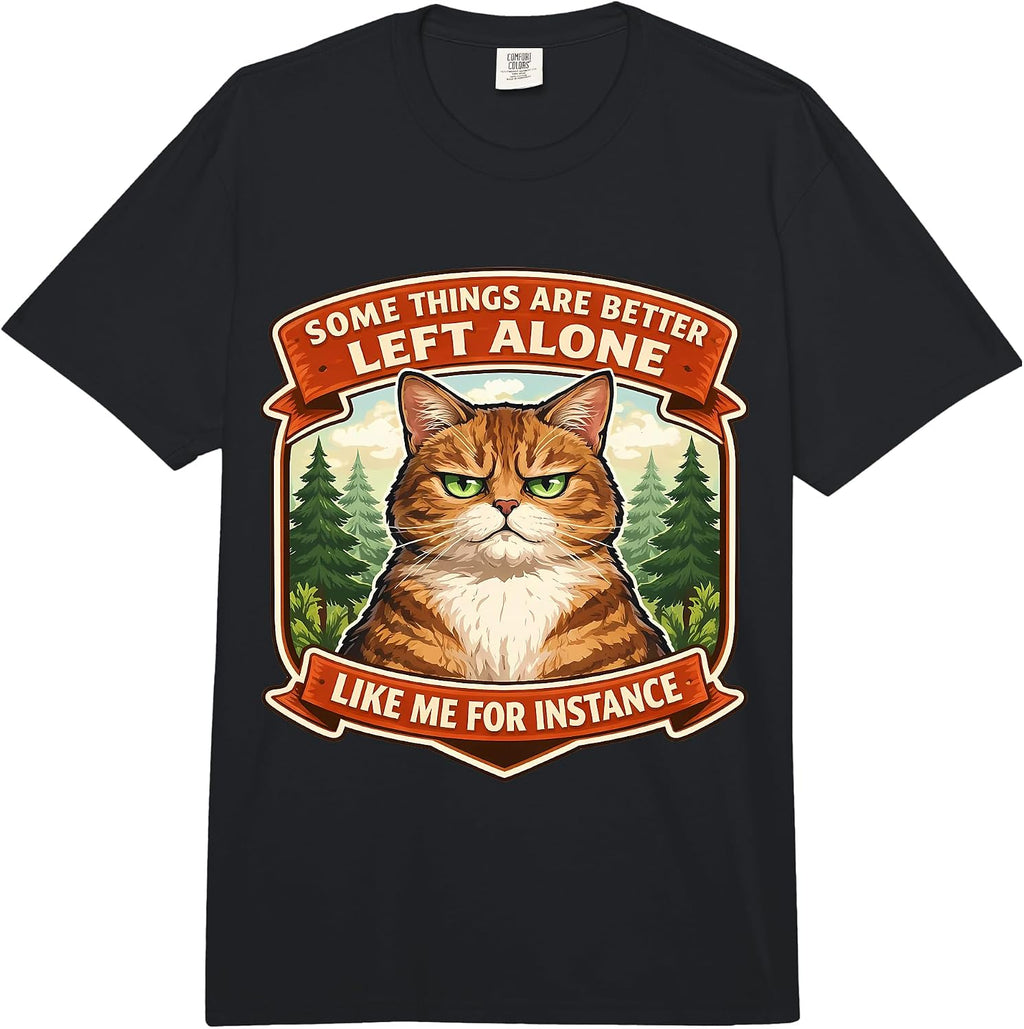 Some Things Are Better Left Alone Cat Merch - Adult & Kids T-Shirts, Sweatshirts & Hoodies apparel design preview 1