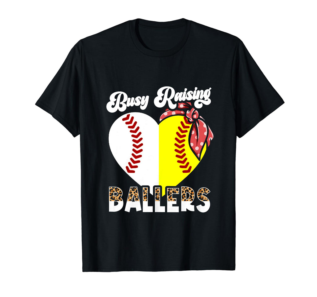 Busy Raising Ballers Softball T-Shirt - Custom Art Print Men Women - T-Shirt, Sweatshirt, Hoodie