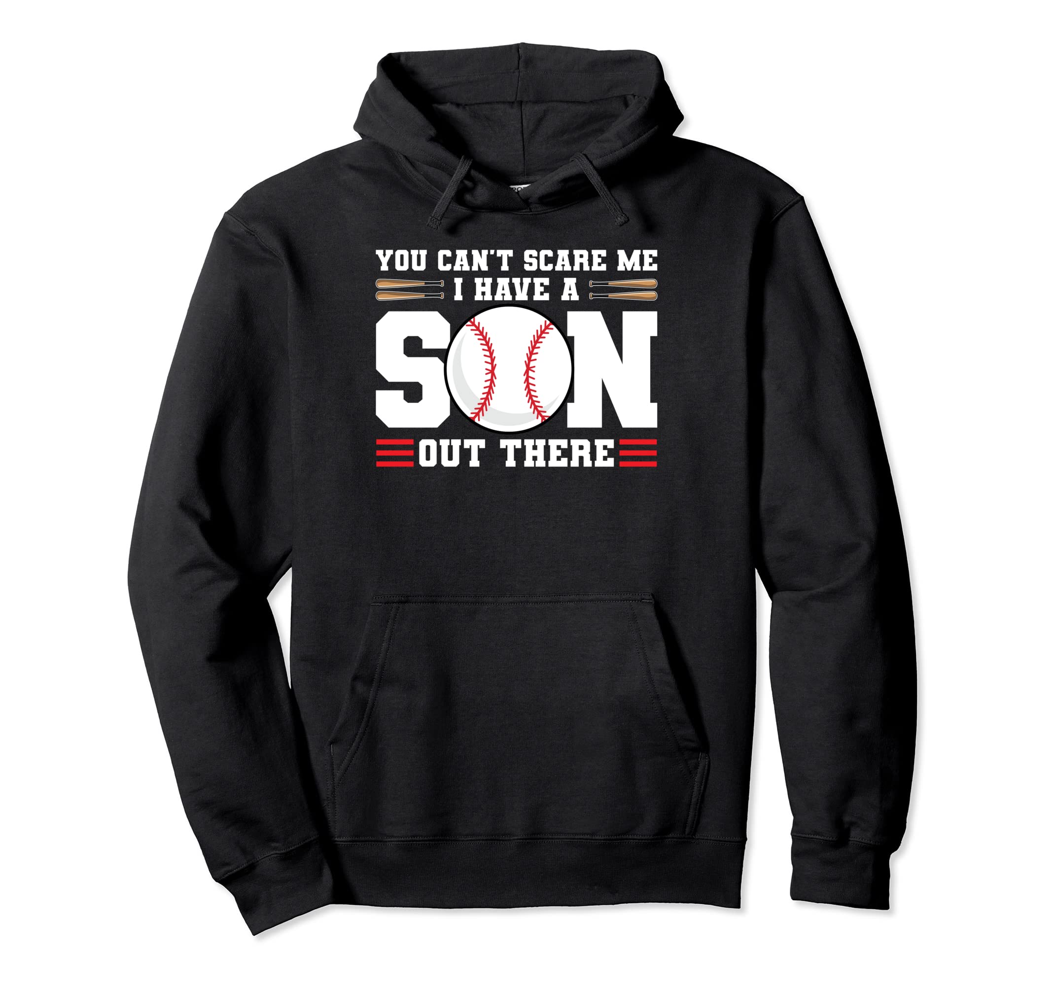 You Cant Scare Me I Have Son Baseball Mom Hoodie - Trendy Graphic Unisex - T-Shirt, Sweatshirt, Hoodie
