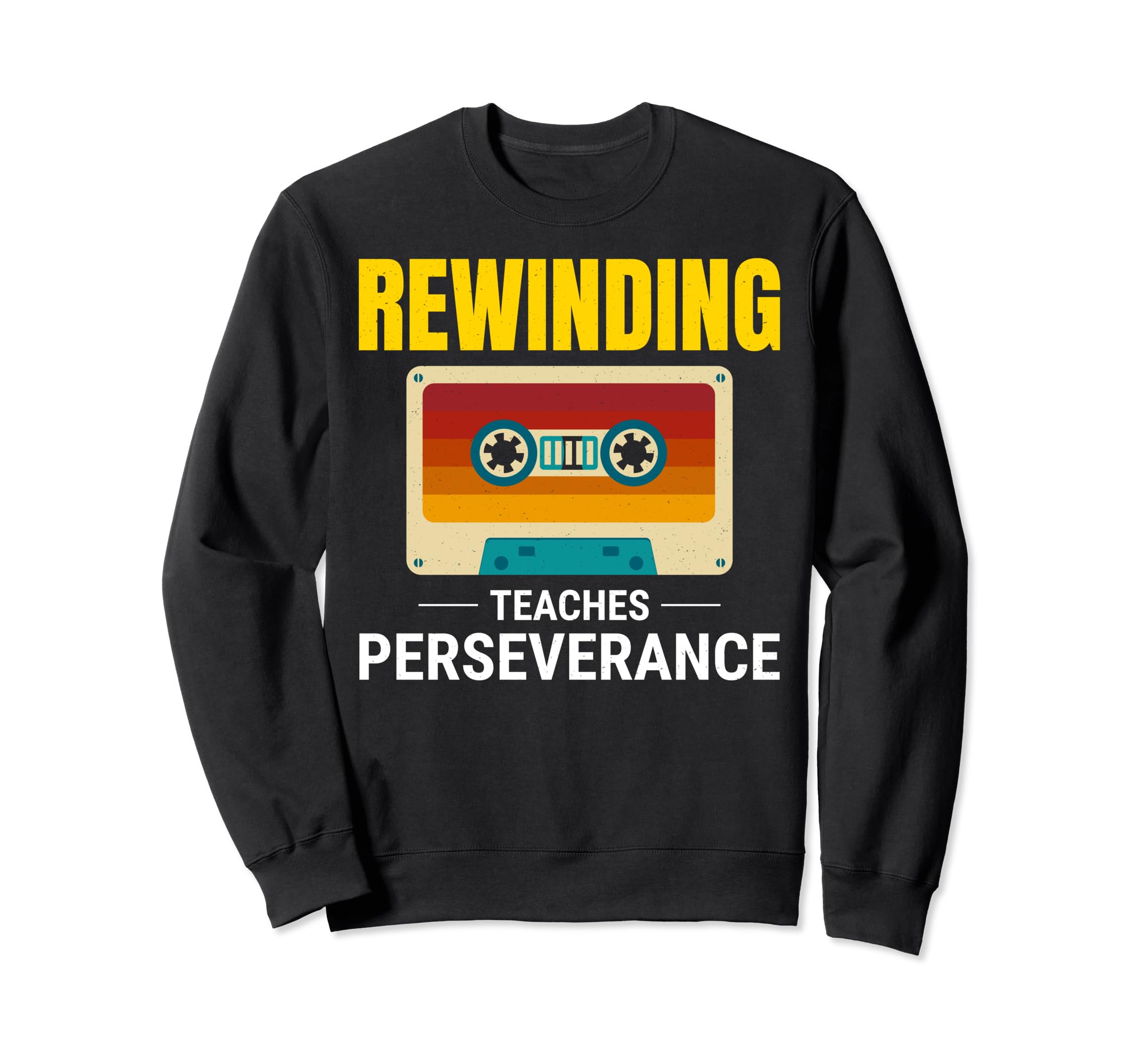 Cassette Tape 80S Rewind Sweatshirt - Fun Novelty Design for Adults - T-Shirt, Sweatshirt, Hoodie