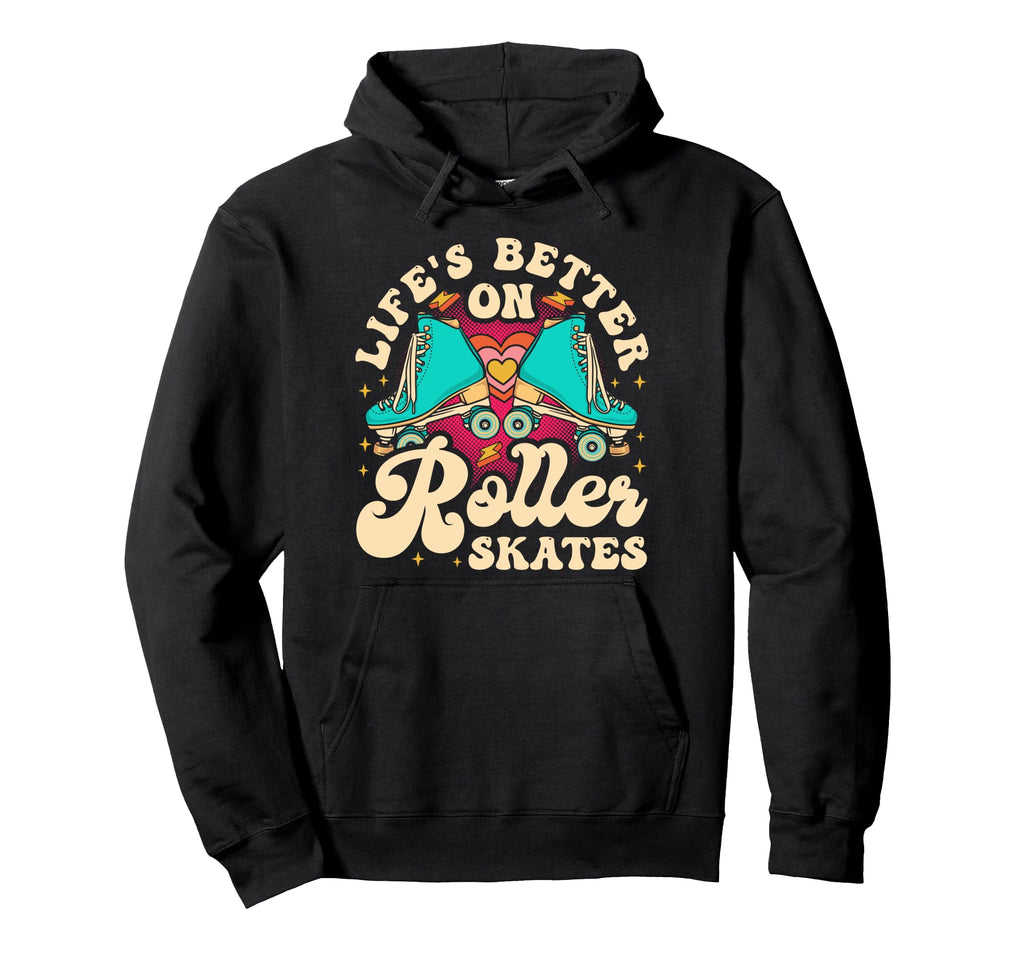 Roller Skating Skate 1970S Lifes Hoodie - Fun Novelty Design for Adults - T-Shirt, Sweatshirt, Hoodie