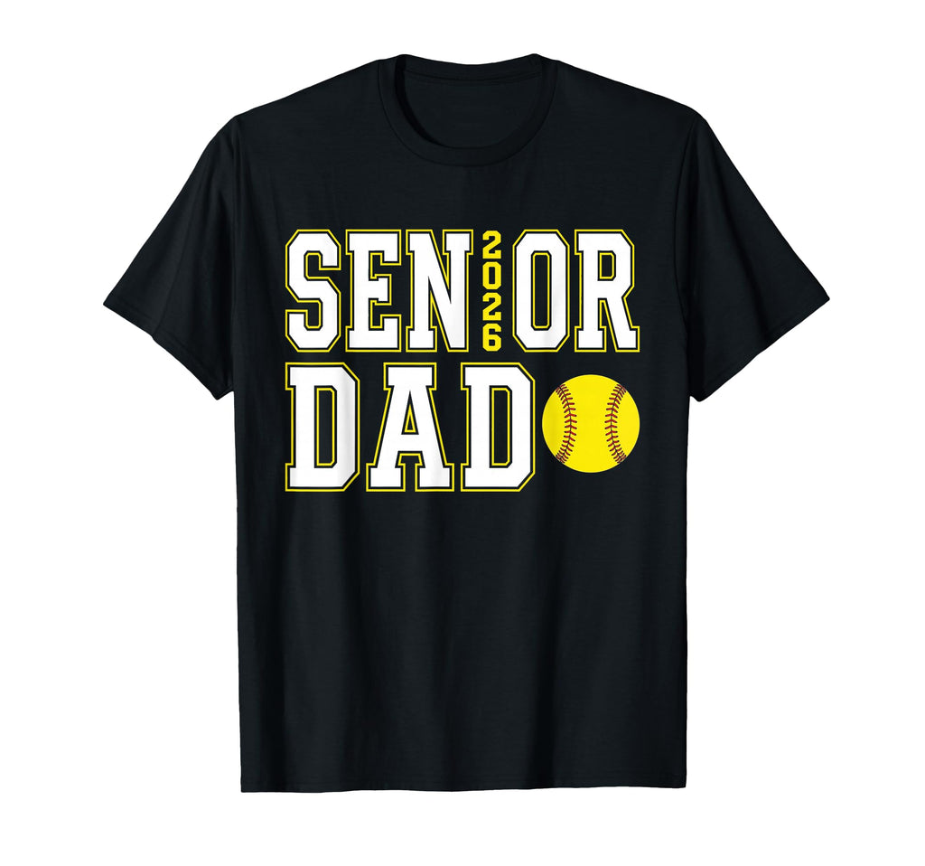 Senior Dad 2026 Baseball Softball T-Shirt - Streetwear Style Unisex - T-Shirt, Sweatshirt, Hoodie