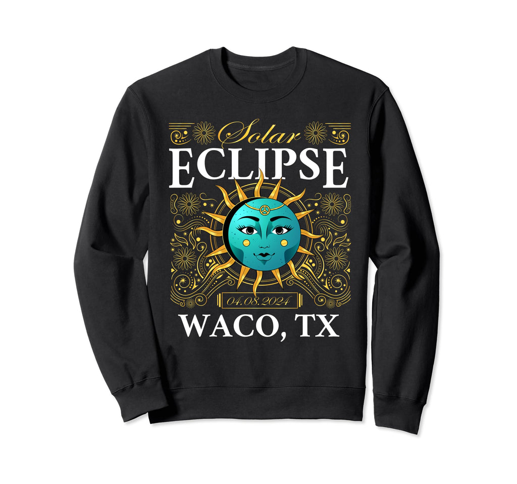 Total Solar Eclipse Waco Tx Texas Sweatshirt - Novelty Apparel Men Women - T-Shirt, Sweatshirt, Hoodie