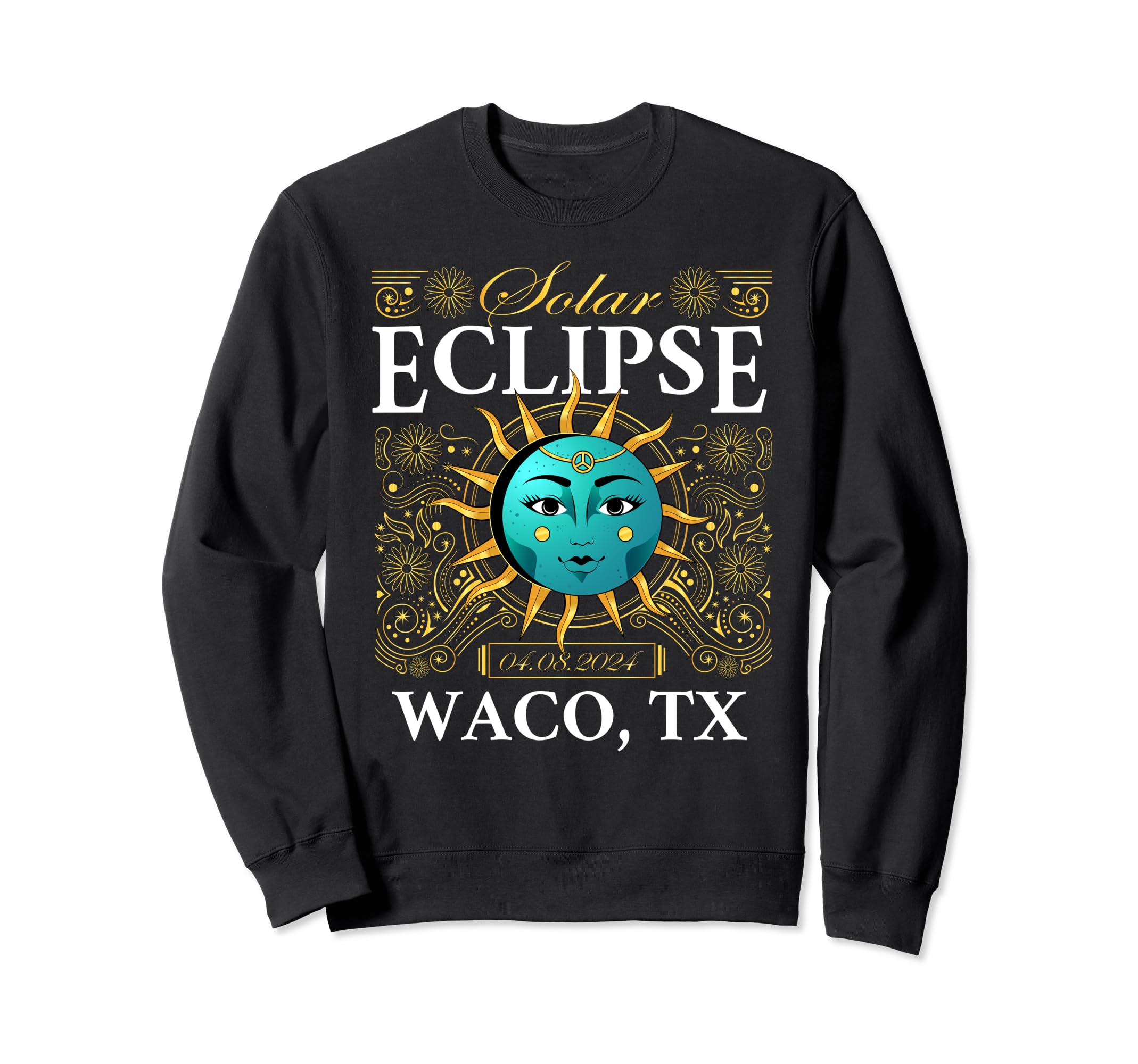 Total Solar Eclipse Waco Tx Texas Sweatshirt - Novelty Apparel Men Women - T-Shirt, Sweatshirt, Hoodie
