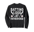 Baseball Dad Batting 1000 Sweatshirt - Minimalist Print Men Women - T-Shirt, Sweatshirt, Hoodie