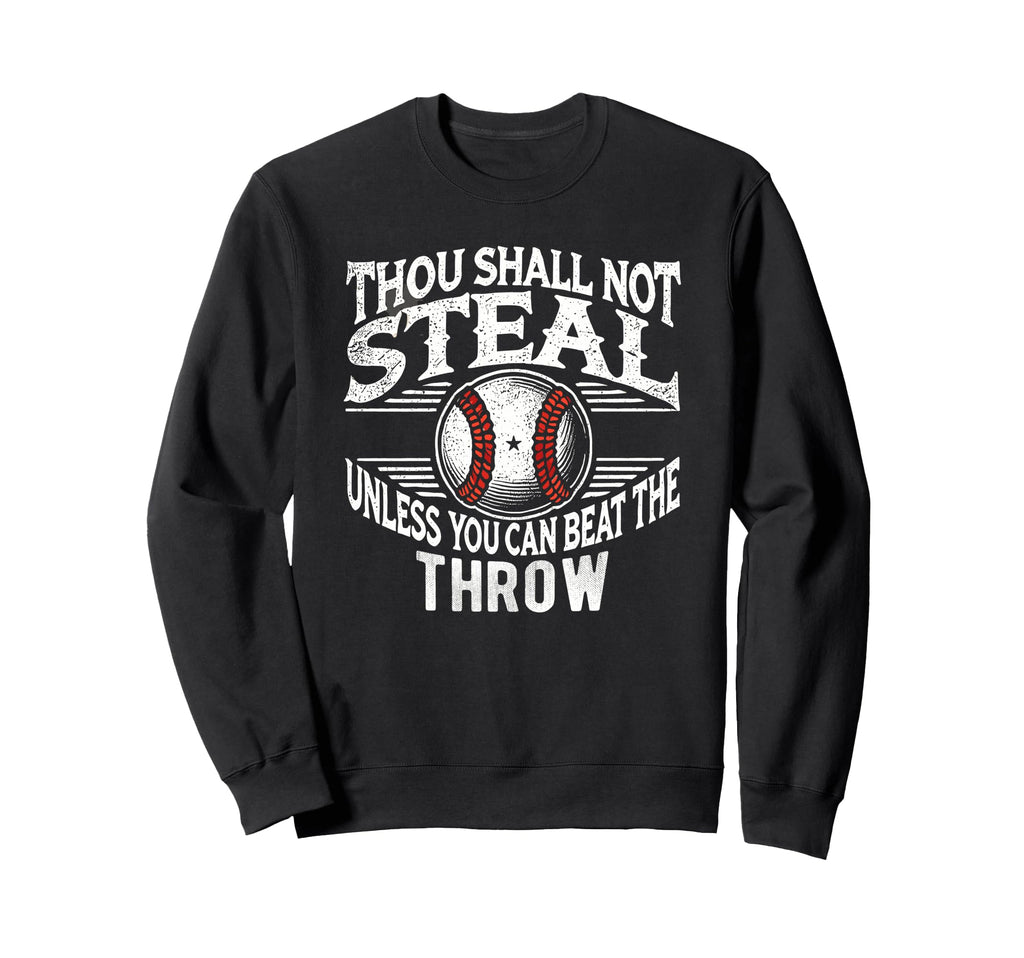 Thou Shall Not Steal Unless You Can Beat Sweatshirt - Graphic Print Unisex - T-Shirt, Sweatshirt, Hoodie