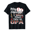 My Favorite T Ball Player Calls Me Opa T-Shirt - Minimalist Print Unisex - T-Shirt, Sweatshirt, Hoodie