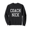 Coach Nick Custom Football Soccer Sweatshirt - Custom Art Print for Adults - T-Shirt, Sweatshirt, Hoodie