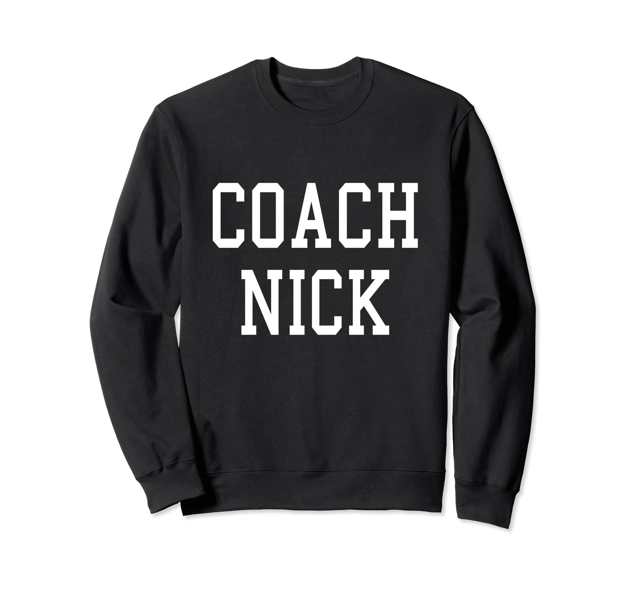 Coach Nick Custom Football Soccer Sweatshirt - Custom Art Print for Adults - T-Shirt, Sweatshirt, Hoodie