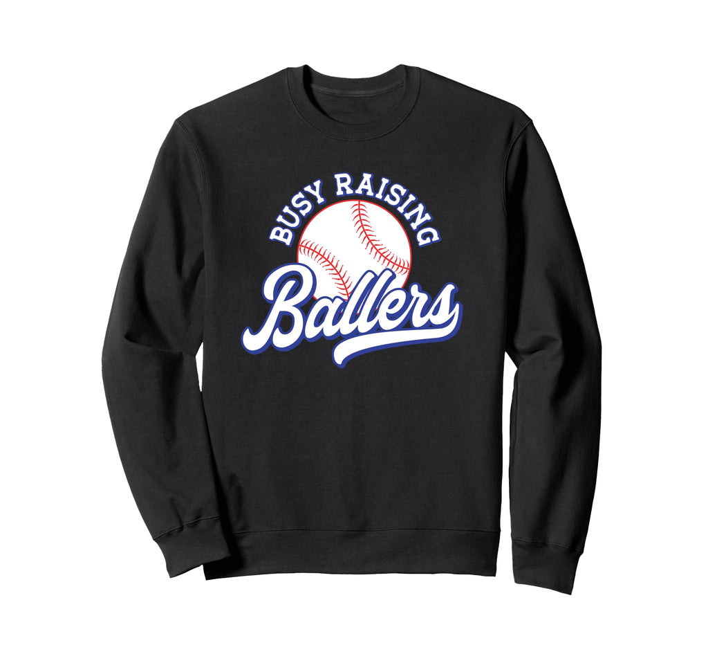 Busy Raising Ballers Baseball Mom Dad Sweatshirt - Unique Graphic Unisex - T-Shirt, Sweatshirt, Hoodie