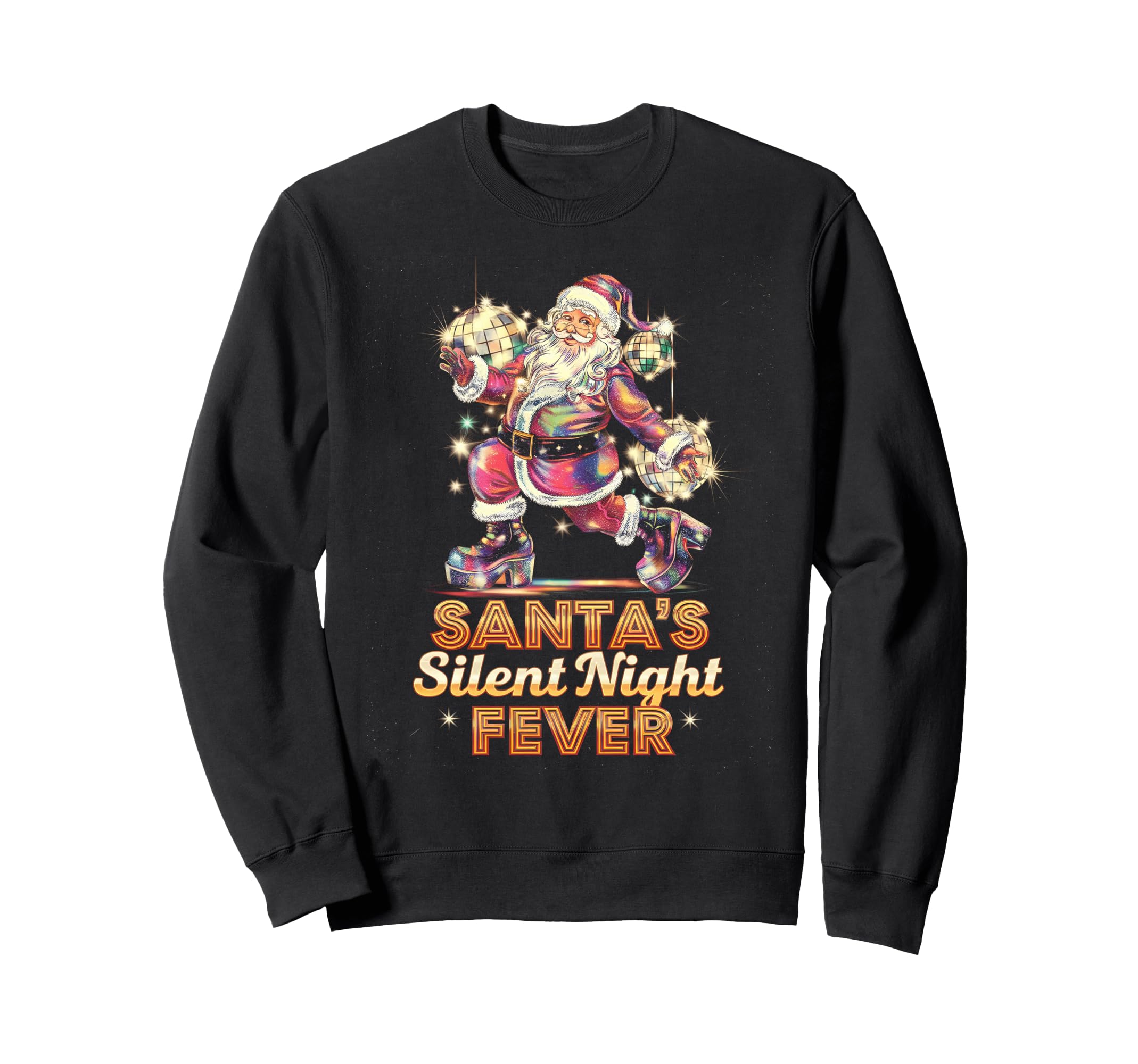 Santas Silent Night Fever Disco Sweatshirt - Novelty Apparel for Adults - T-Shirt, Sweatshirt, Hoodie
