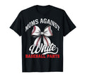 Moms Against White Baseball Pants T-Shirt - Unique Graphic Men Women - T-Shirt, Sweatshirt, Hoodie