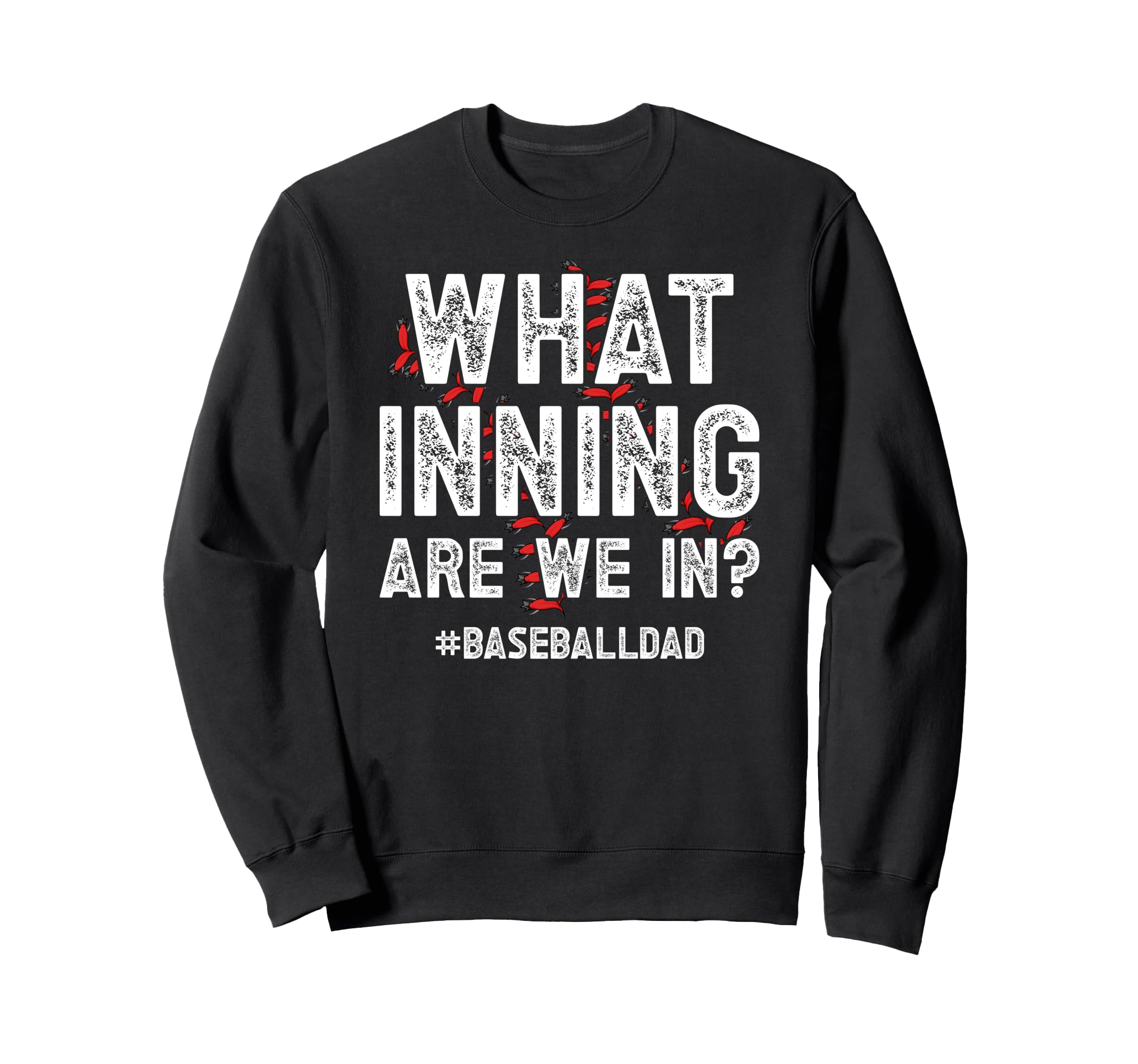 Baseball Dad Funny Baseball Player Dad Sweatshirt - Novelty Apparel Unisex - T-Shirt, Sweatshirt, Hoodie