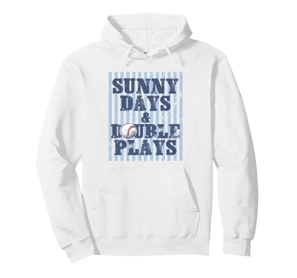 Baseball Sunny Days Double Plays Game Hoodie - Novelty Apparel Men Women - T-Shirt, Sweatshirt, Hoodie