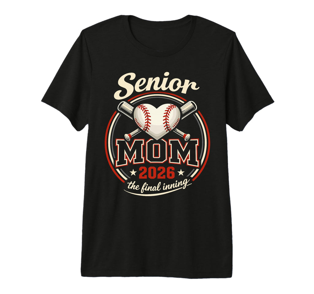 Baseball Senior Mom 2026 Final Inning T-Shirt - Custom Art Print Unisex - T-Shirt, Sweatshirt, Hoodie