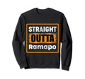 Straight Outta Ramapo New York Usa Sweatshirt - Streetwear Style Unisex - T-Shirt, Sweatshirt, Hoodie