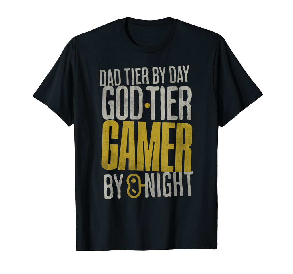 Dad Tier Day God Tier Gamer Night T-Shirt - Novelty Apparel Men Women - T-Shirt, Sweatshirt, Hoodie