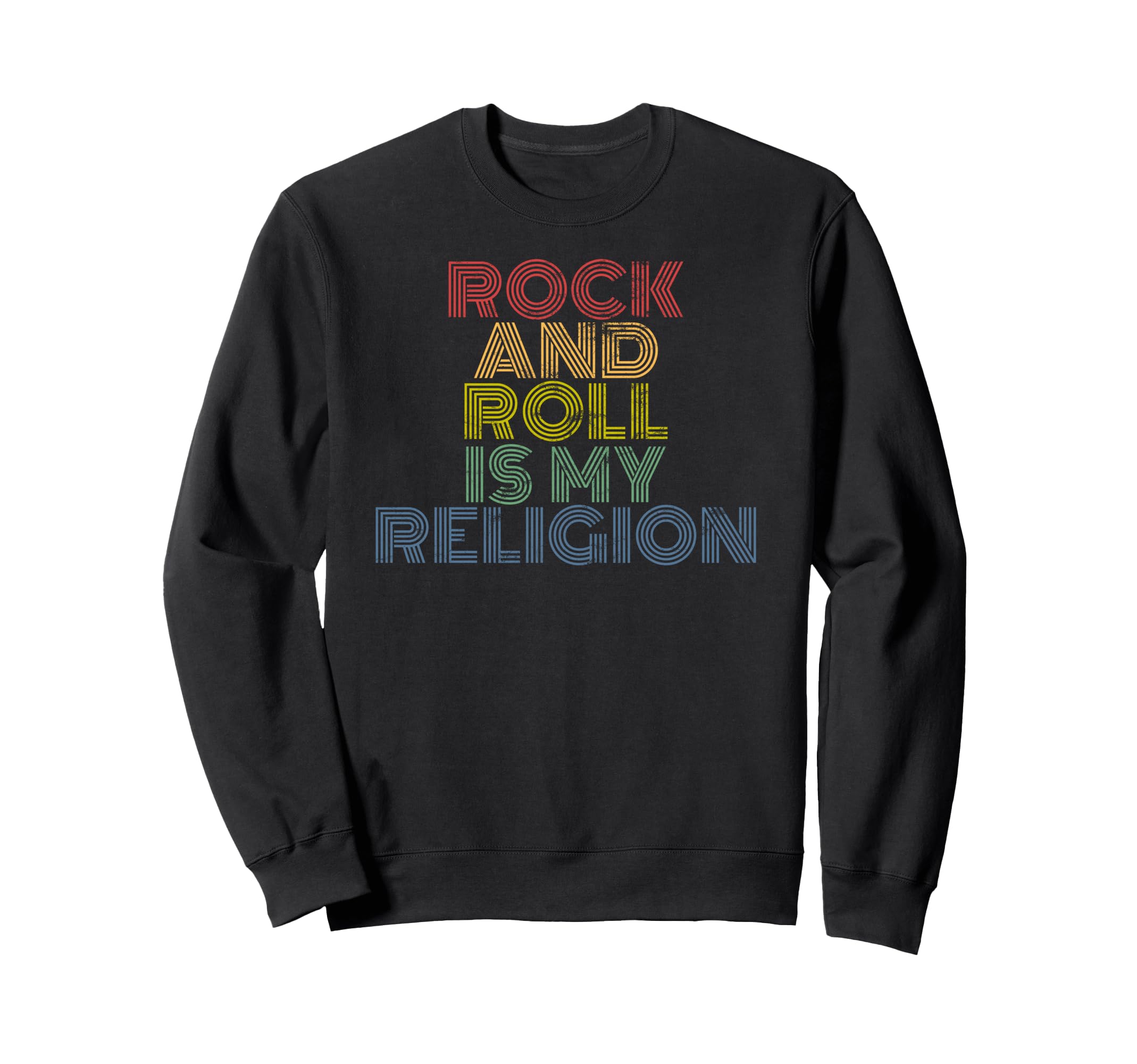Rock And Roll Is My Religion 70S Sweatshirt - Streetwear Style Unisex - T-Shirt, Sweatshirt, Hoodie