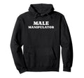 Male Manipulator Funny Y2K Aesthetic Hoodie - Unique Graphic for Adults - T-Shirt, Sweatshirt, Hoodie