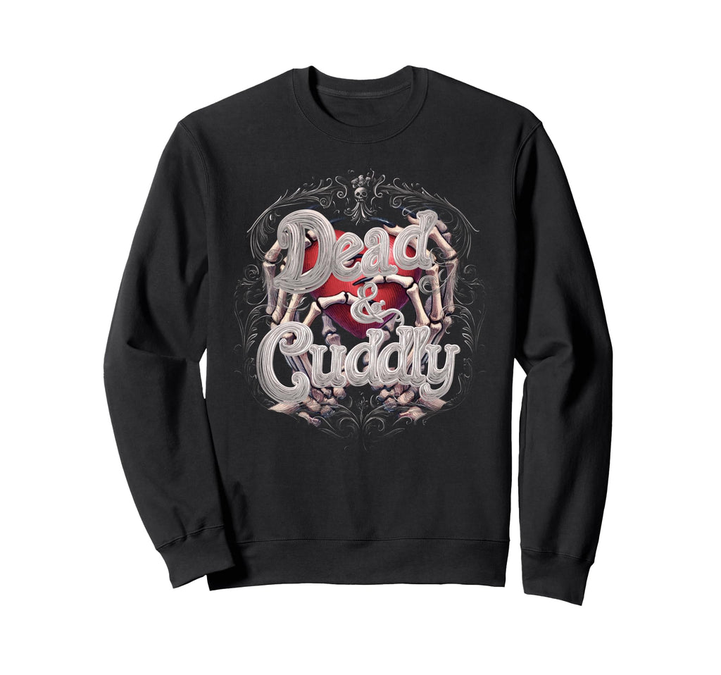 Dead And Cuddly Gothic Alt Grunge Sweatshirt - Casual Everyday Wear Unisex - T-Shirt, Sweatshirt, Hoodie