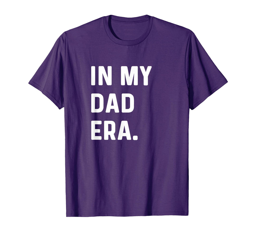 My Dad Era New Dad Daddy Father Surprise T-Shirt - Unique Graphic Men Women - T-Shirt, Sweatshirt, Hoodie