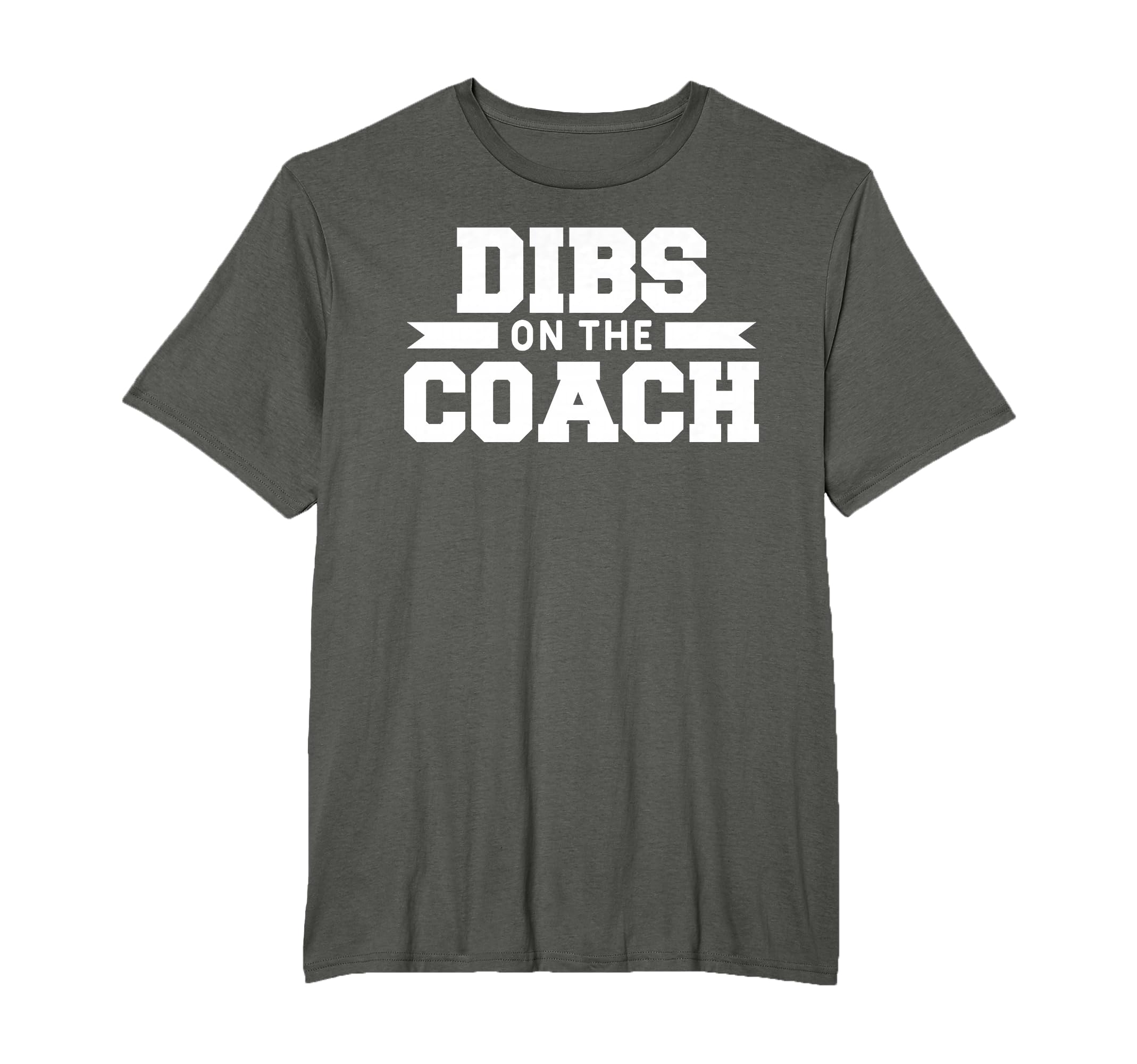 Dibs Coach Basketball Softball Coaching T-Shirt - Unique Graphic Unisex - T-Shirt, Sweatshirt, Hoodie
