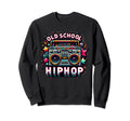 Oldschool Hip Hop 80S 90S Graffiti Sweatshirt - Novelty Apparel Unisex - T-Shirt, Sweatshirt, Hoodie