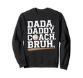 Funny Family Baseball Coach Dad Sweatshirt - Custom Art Print Unisex - T-Shirt, Sweatshirt, Hoodie