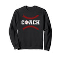 Baseball Coach Sweatshirt - Casual Everyday Wear Unisex - T-Shirt, Sweatshirt, Hoodie