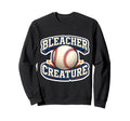 Bleacher Creature Baseball Fan Sweatshirt - Unique Graphic Unisex - T-Shirt, Sweatshirt, Hoodie
