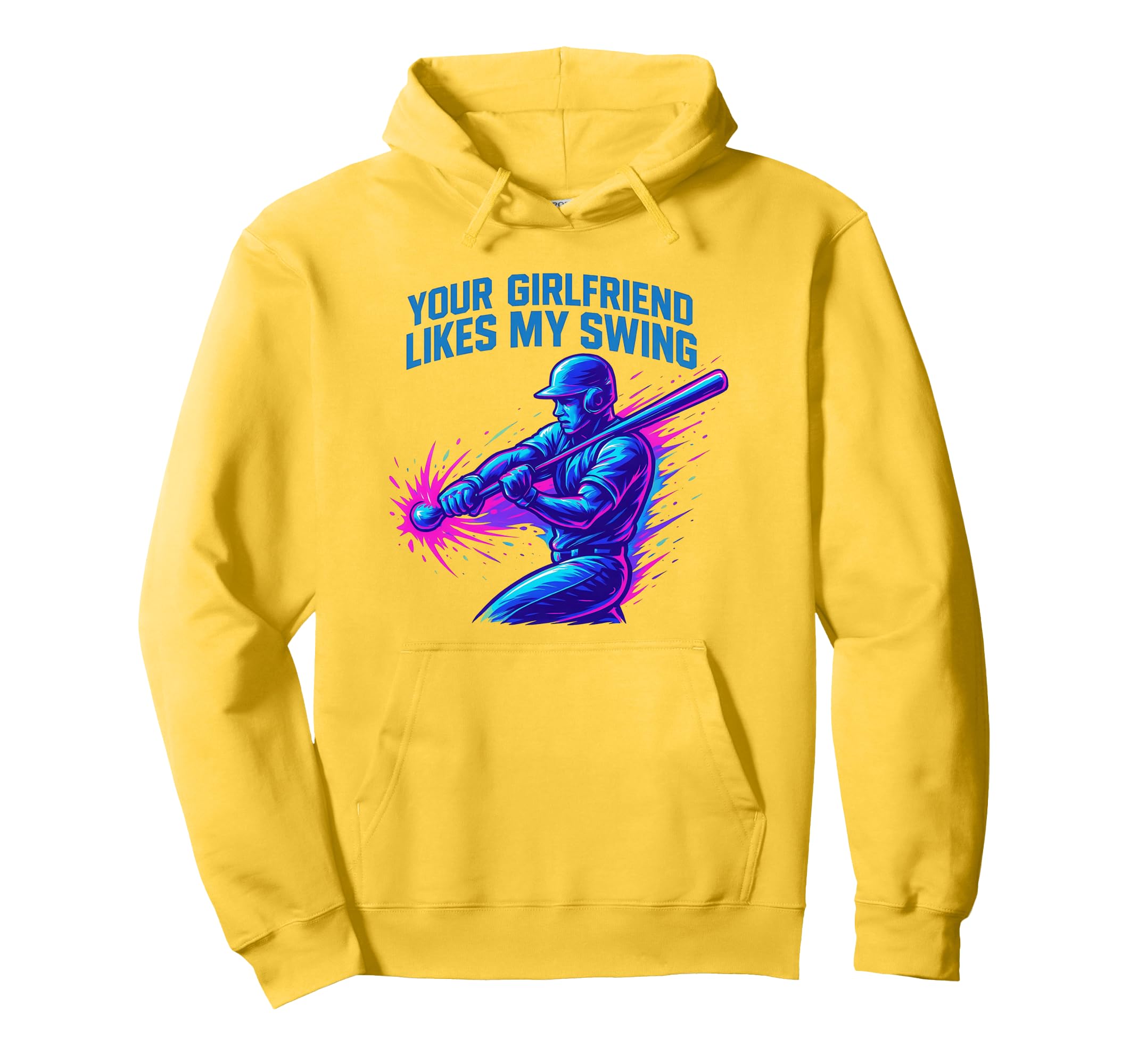 Your Girlfriend Likes My Swing Funny Baseball Hoodie - Graphic Print Unisex - T-Shirt, Sweatshirt, Hoodie