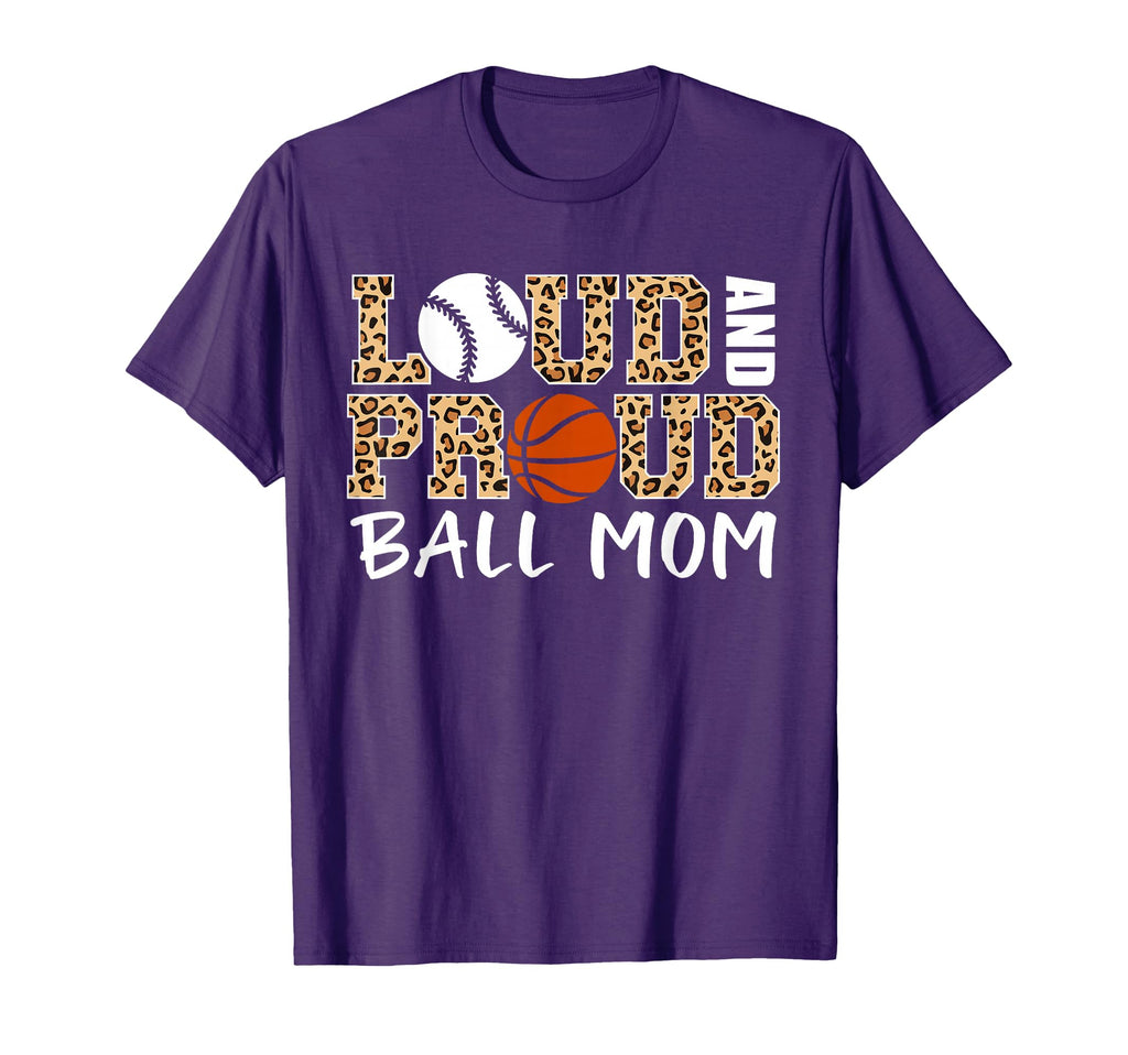 Loud And Proud Ball Mom Leopard T-Shirt - Casual Everyday Wear Men Women - T-Shirt, Sweatshirt, Hoodie