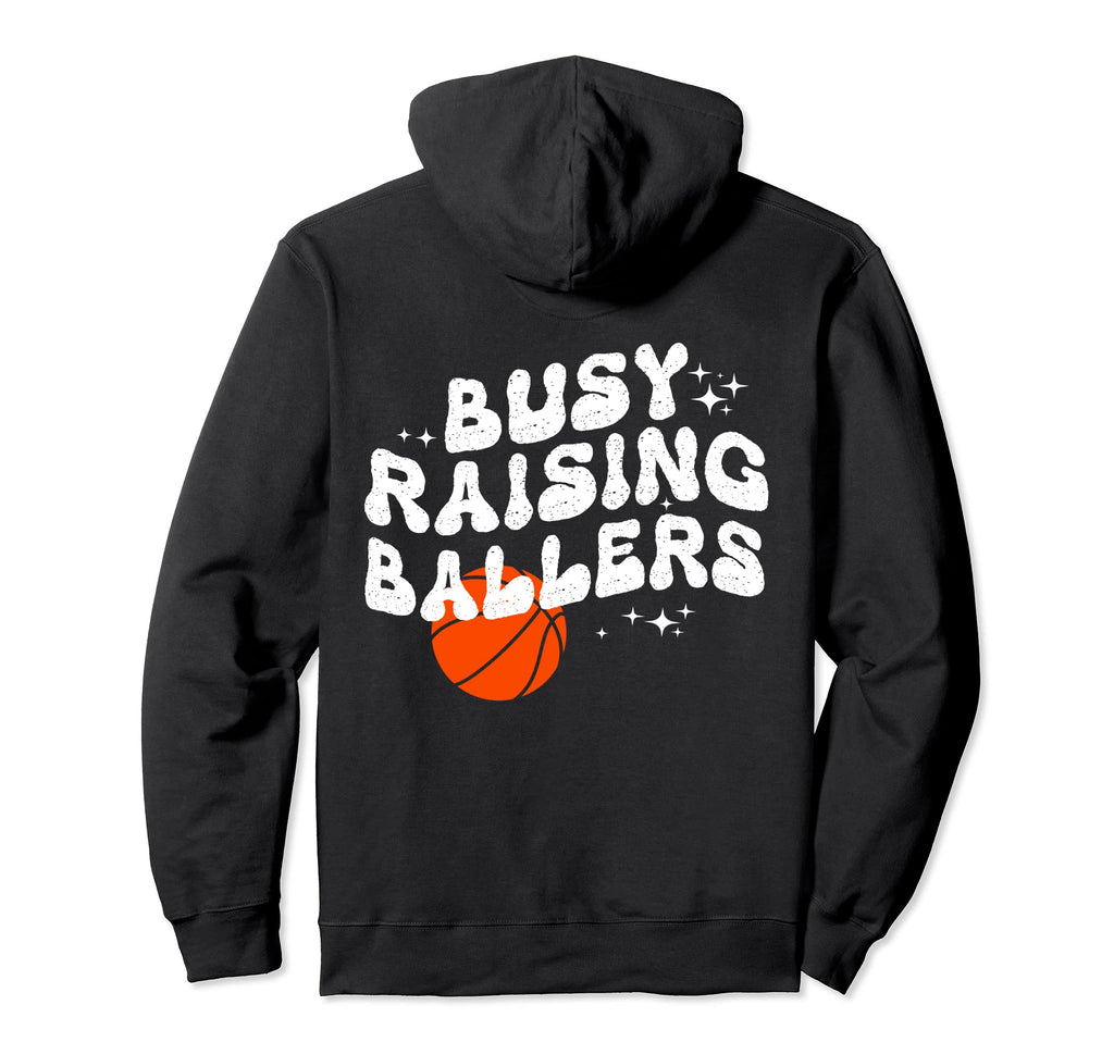 Busy Raising Ballers Groovy Basketball Hoodie - Graphic Print Men Women - T-Shirt, Sweatshirt, Hoodie