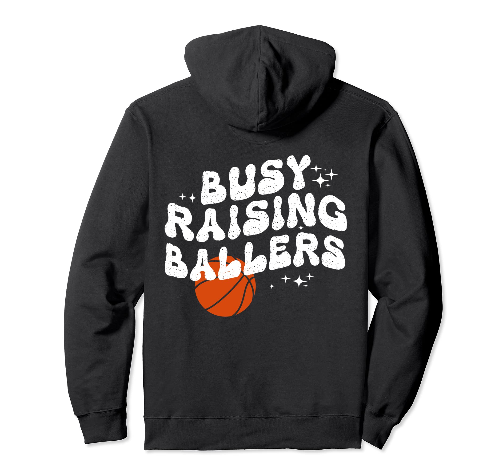 Busy Raising Ballers Groovy Basketball Hoodie - Graphic Print Men Women - T-Shirt, Sweatshirt, Hoodie