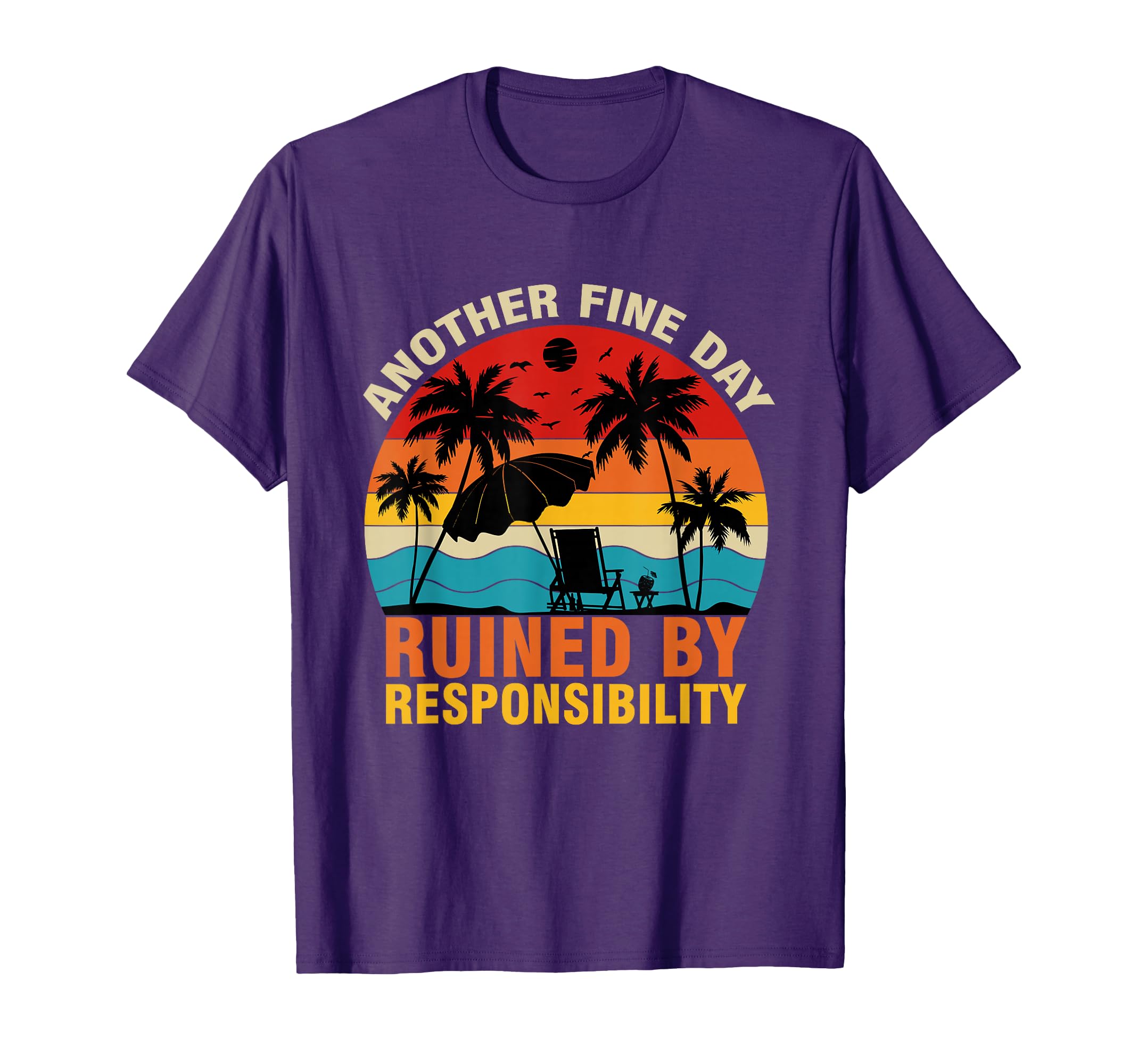 Another Fine Day Ruined T-Shirt - Minimalist Print for Adults - T-Shirt, Sweatshirt, Hoodie