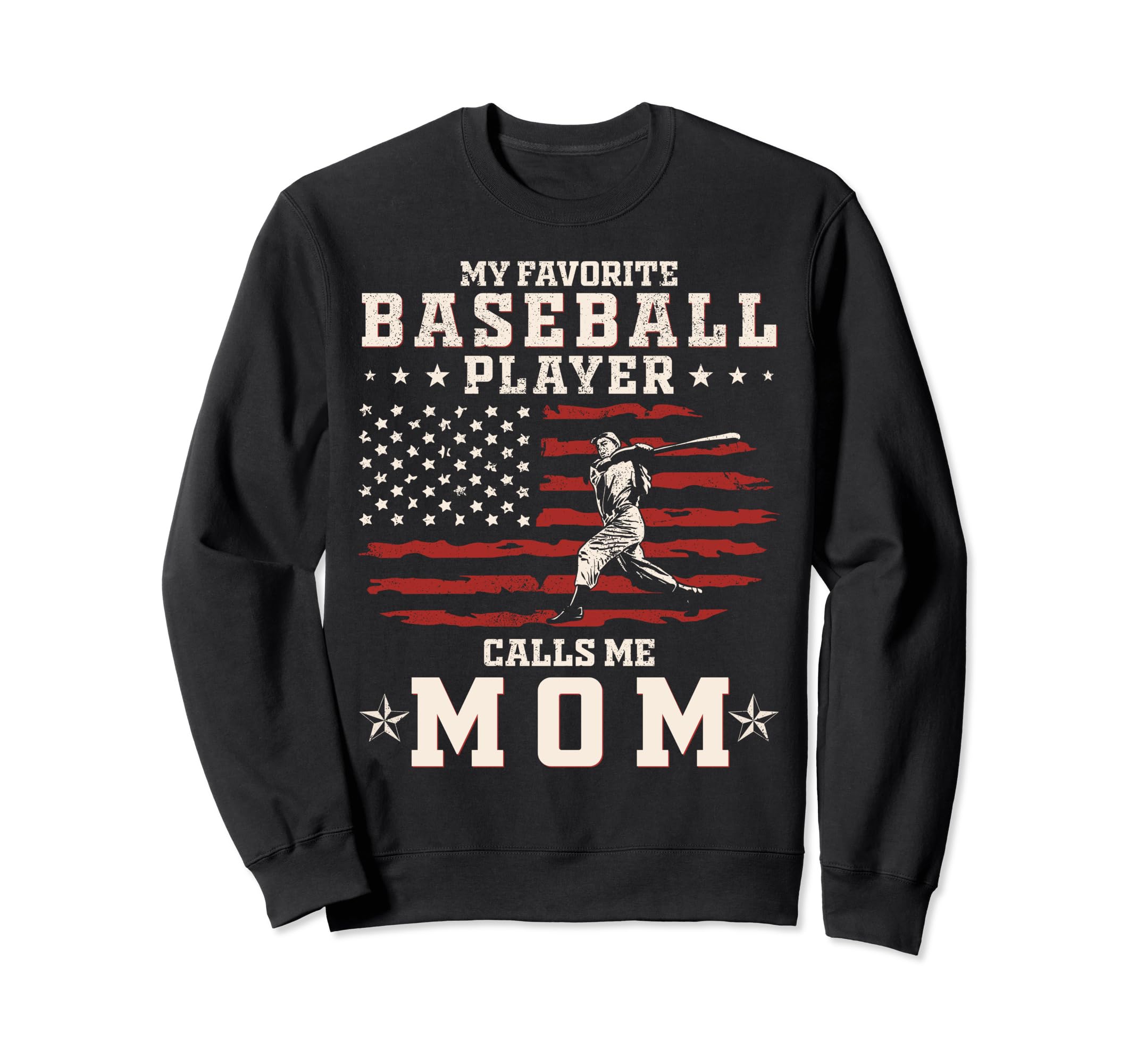 My Favorite Baseball Player Calls Me Sweatshirt - Novelty Apparel Unisex - T-Shirt, Sweatshirt, Hoodie
