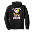 My Favorite Players Call Me Mom Hoodie - Streetwear Style Men Women - T-Shirt, Sweatshirt, Hoodie