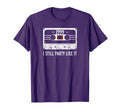 1999 I Still Party Like It Tape T-Shirt - Casual Everyday Wear Unisex - T-Shirt, Sweatshirt, Hoodie