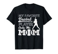 Baseball Sport Softball Base Play Mom T-Shirt - Streetwear Style Unisex - T-Shirt, Sweatshirt, Hoodie