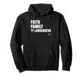 Faith Family Ty Langenberg Prospect Hoodie - Graphic Print for Adults - T-Shirt, Sweatshirt, Hoodie