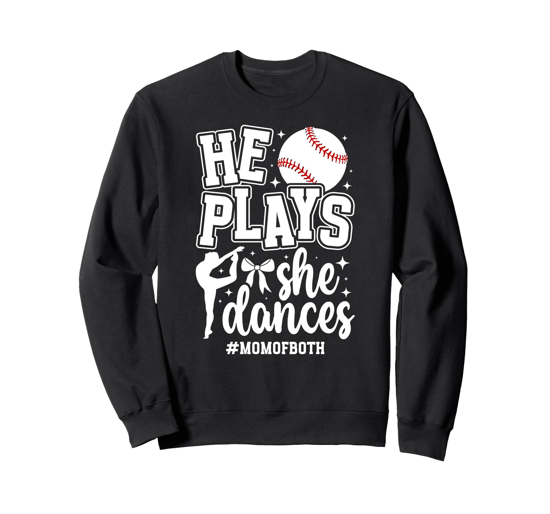 Mom Both Baseball And Dance Mom Sweatshirt - Graphic Print for Adults - T-Shirt, Sweatshirt, Hoodie